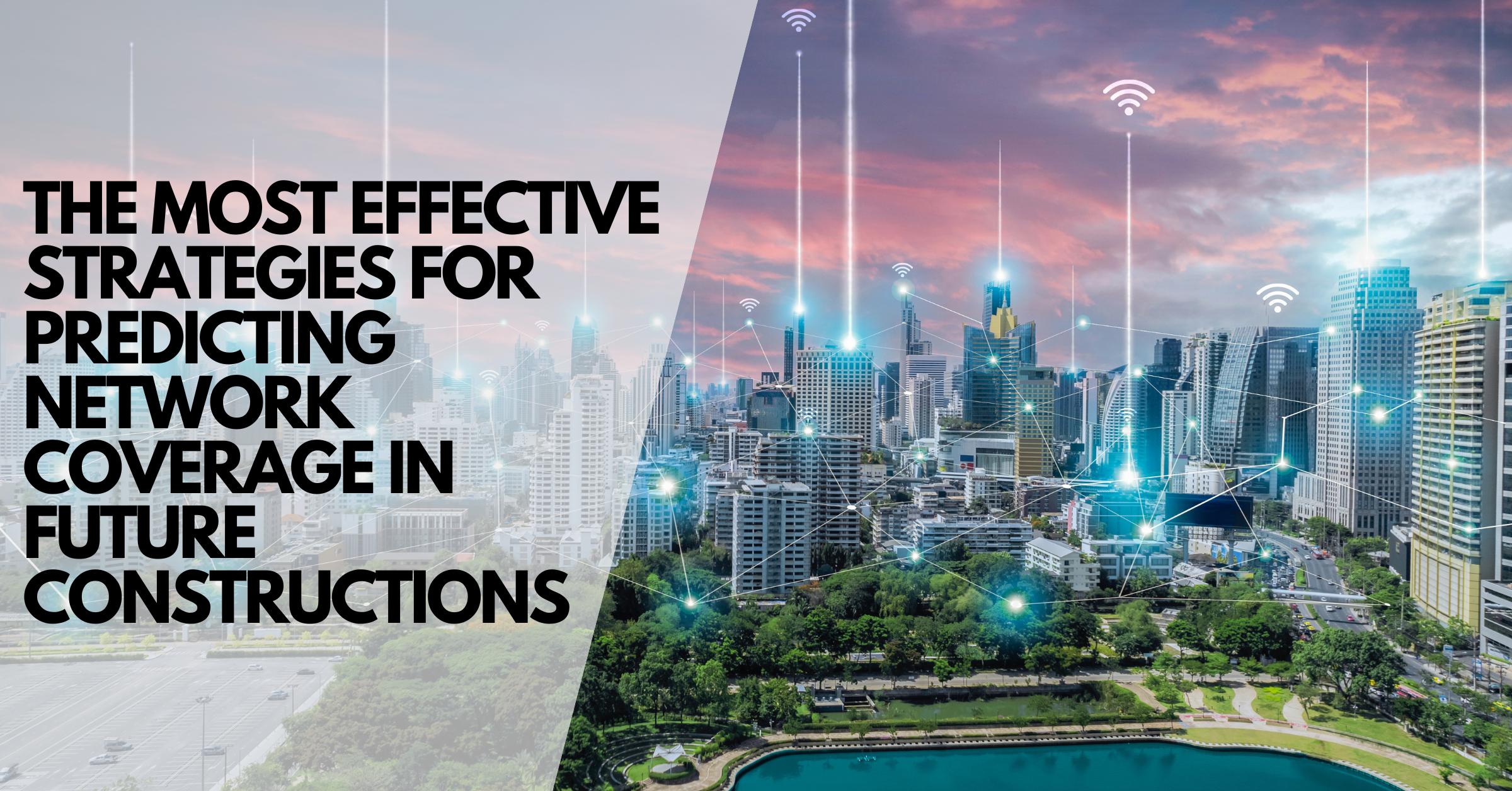 The Most Effective Strategies for Predicting Network Coverage in Future Constructions
