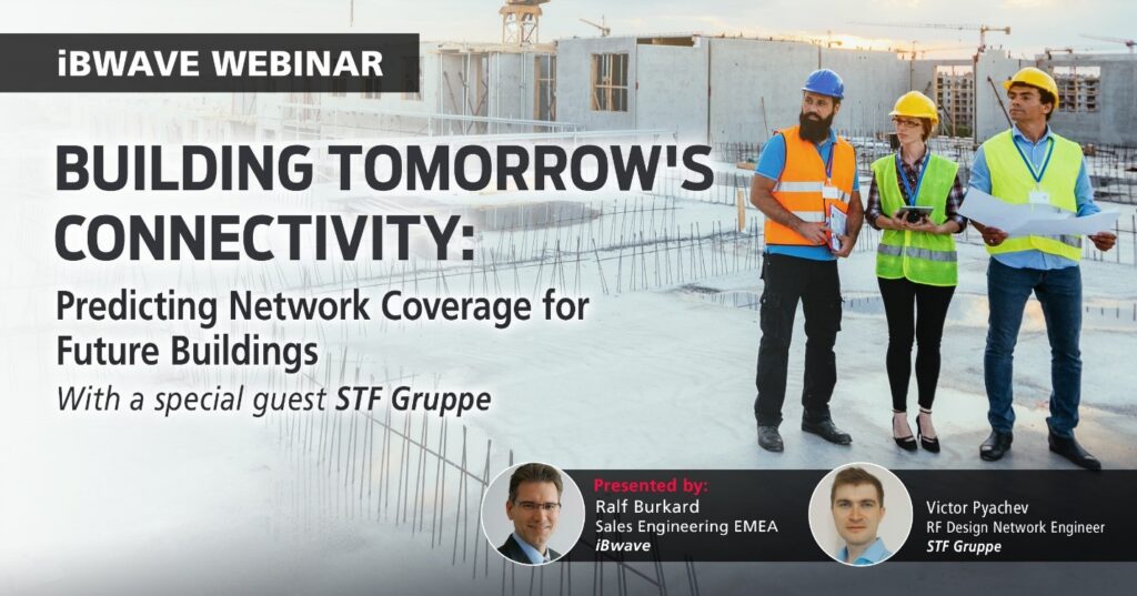 Webinar: Building Tomorrow's Connectivity: Predicting Network Coverage for Future Buildings