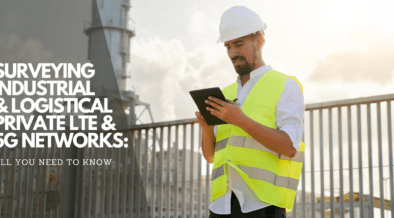 Surveying Industrial and Logistical Private LTE & 5G Networks: All You Need to Know