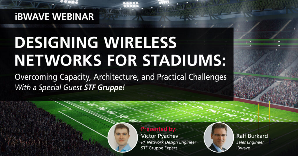 Webinar: Designing Wireless Networks for Stadiums: Overcoming Capacity, Architecture and Practical Challenges